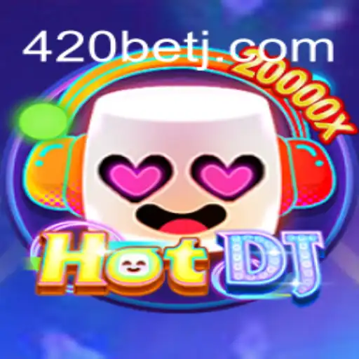 Explorando o Mundo de HotDJ e 420bet: A Nova Sensação dos Jogos